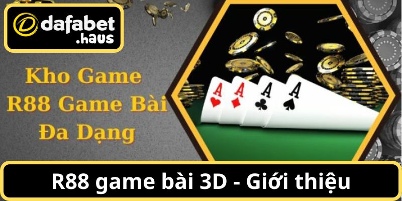 Vài nét chính về sảnh R88 tại DAFABET 